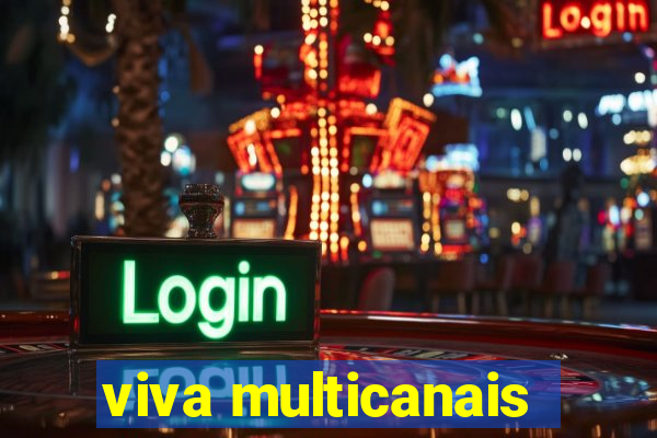 viva multicanais