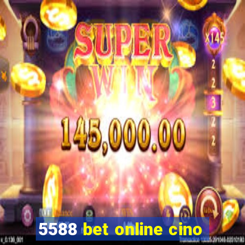 5588 bet online cino