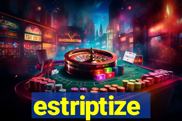 estriptize