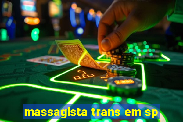 massagista trans em sp