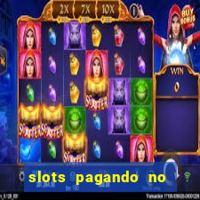 slots pagando no cadastro 2024