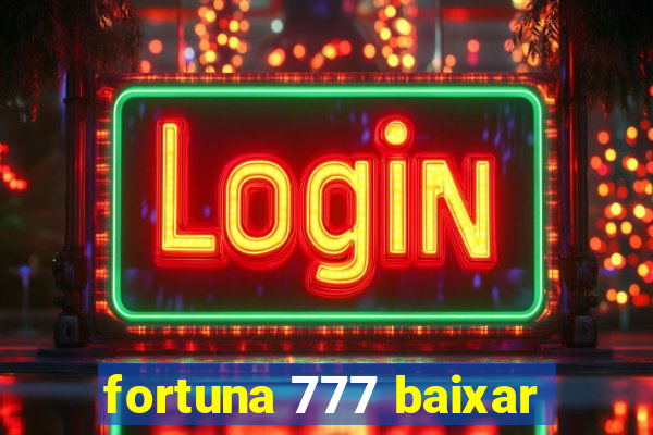 fortuna 777 baixar