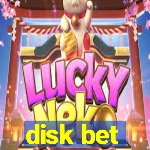 disk bet