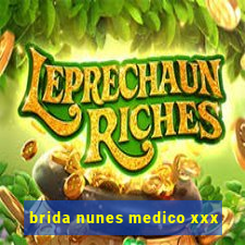 brida nunes medico xxx