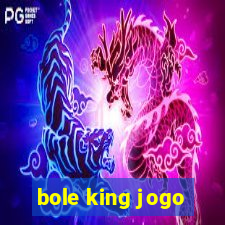 bole king jogo