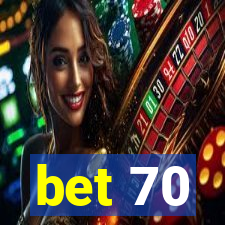 bet 70