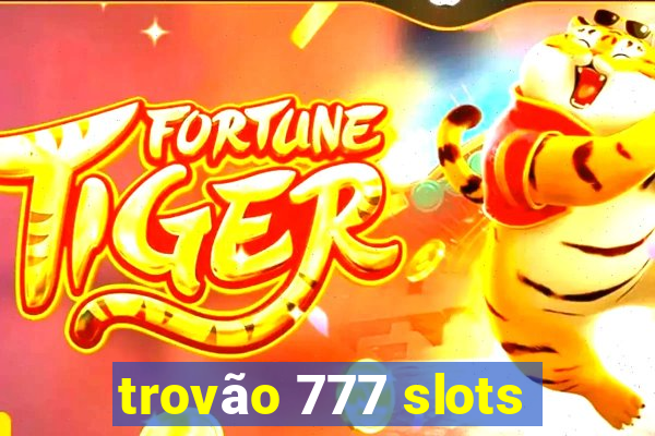 trovão 777 slots