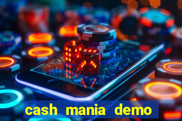 cash mania demo live bet