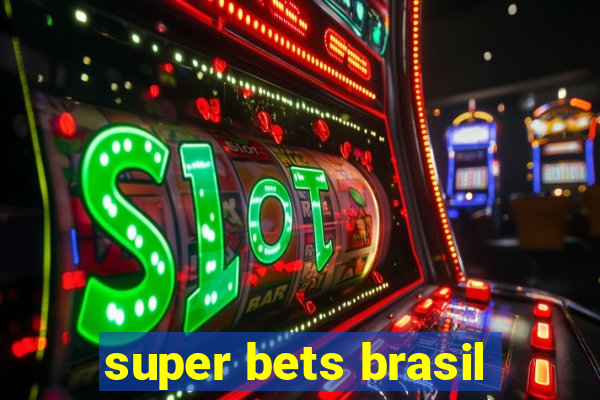 super bets brasil