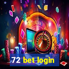 72 bet login