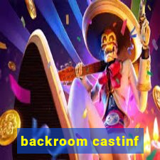 backroom castinf