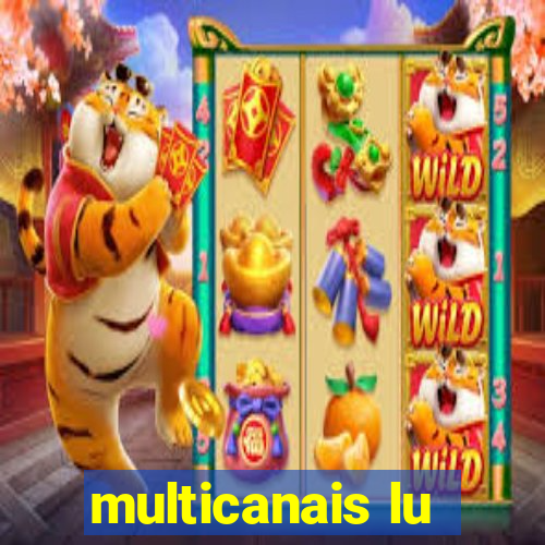 multicanais lu