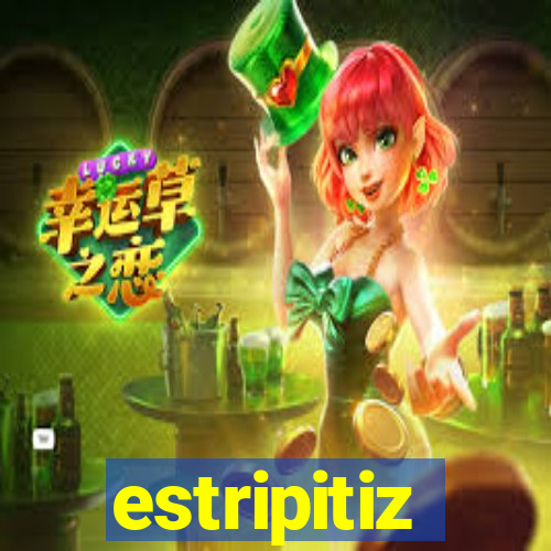 estripitiz