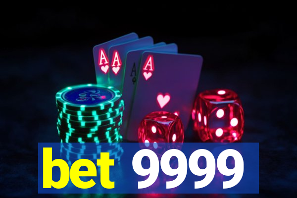 bet 9999