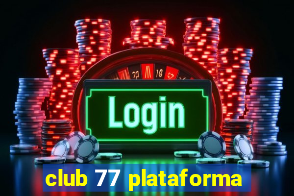 club 77 plataforma