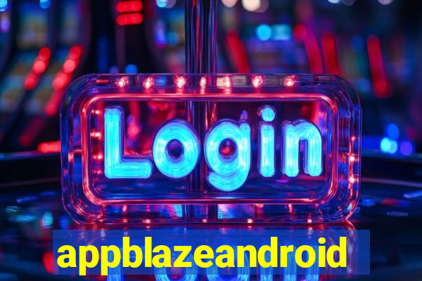 appblazeandroid