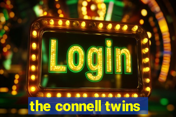 the connell twins