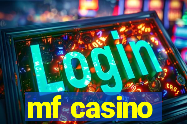 mf casino