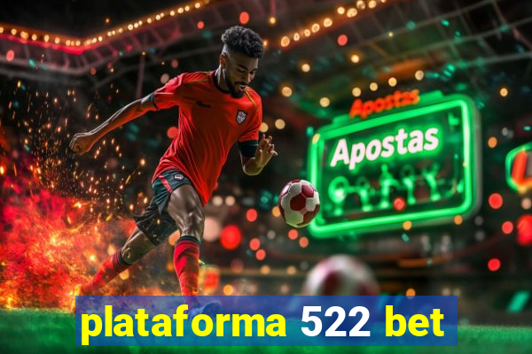 plataforma 522 bet