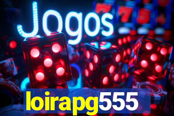 loirapg555