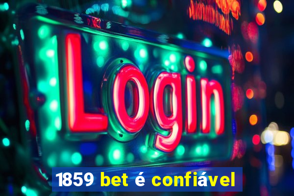 1859 bet é confiável