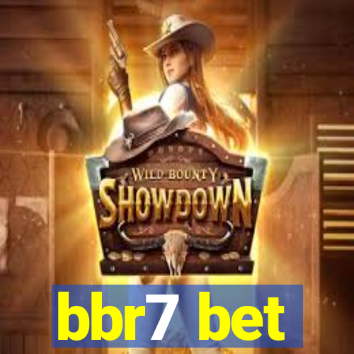 bbr7 bet