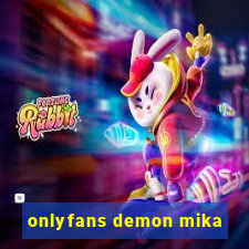 onlyfans demon mika