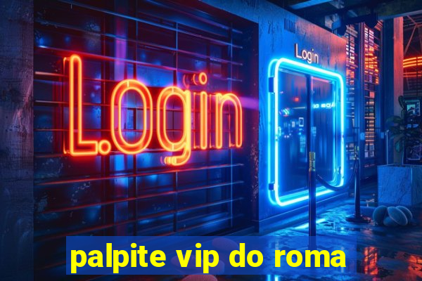 palpite vip do roma