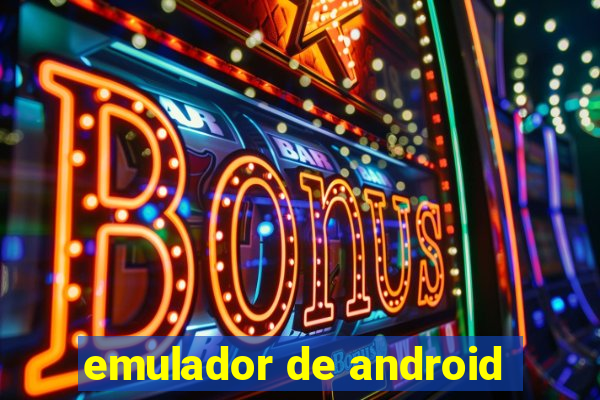 emulador de android