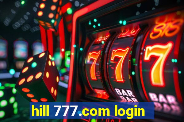 hill 777.com login