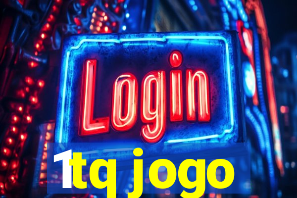 1tq jogo