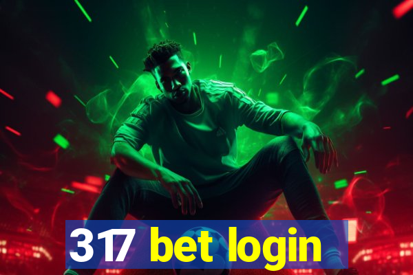 317 bet login