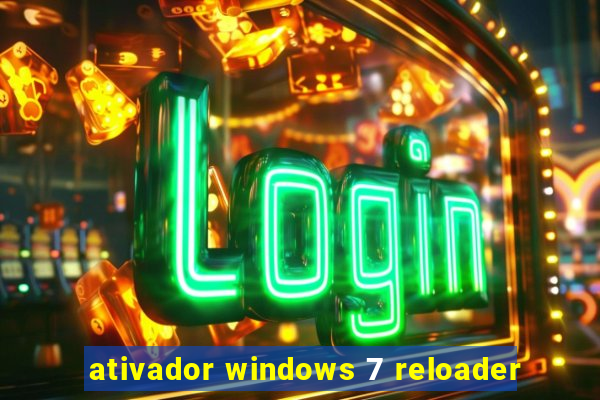 ativador windows 7 reloader