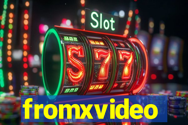 fromxvideo