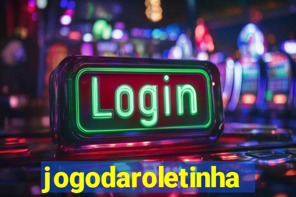 jogodaroletinha