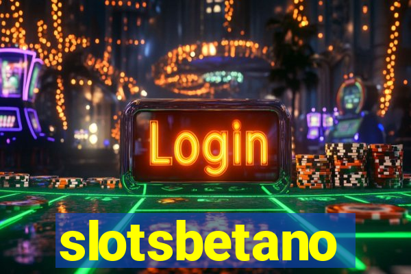 slotsbetano