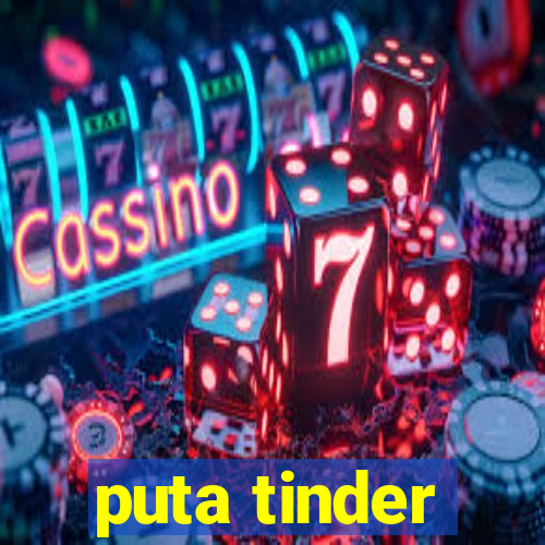 puta tinder