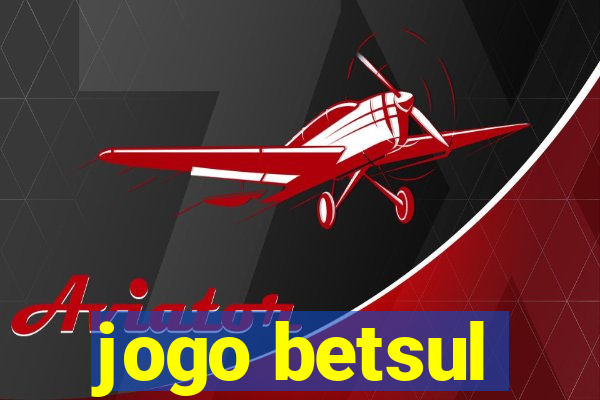 jogo betsul