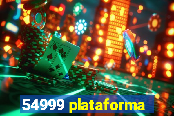 54999 plataforma