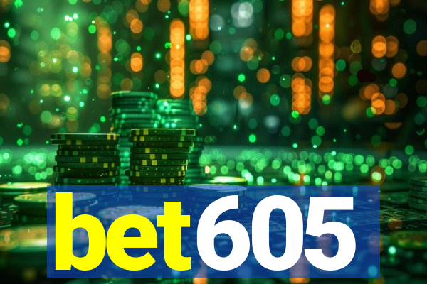 bet605