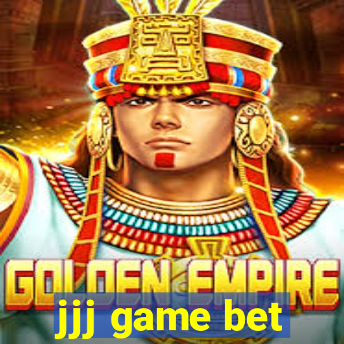 jjj game bet