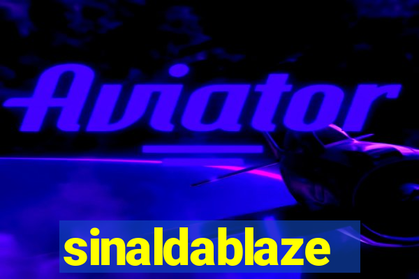 sinaldablaze