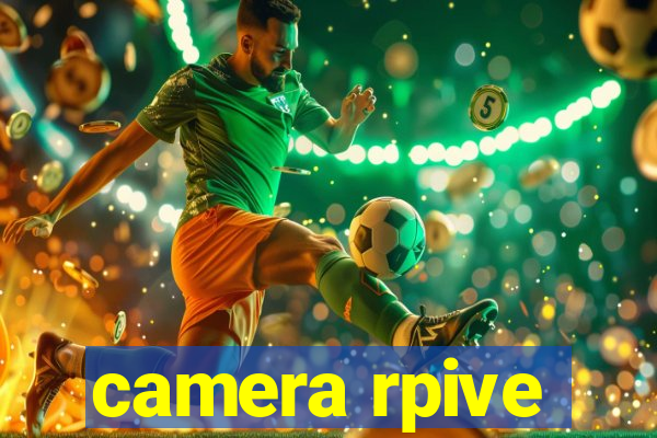 camera rpive