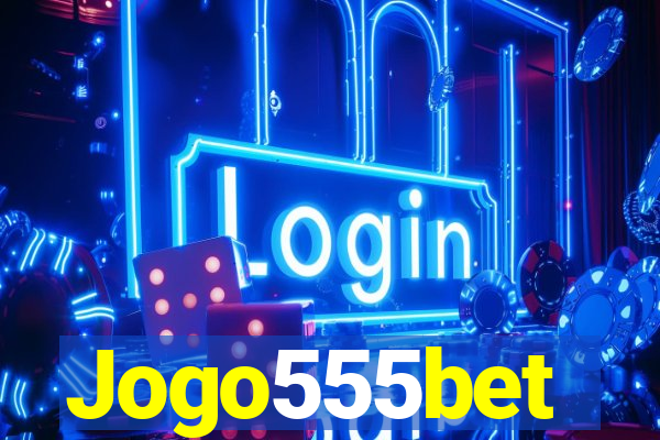 Jogo555bet