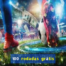 100 rodadas grátis sem depósito