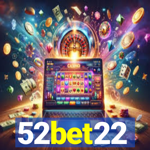 52bet22