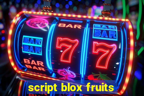 script blox fruits