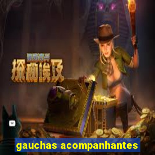 gauchas acompanhantes