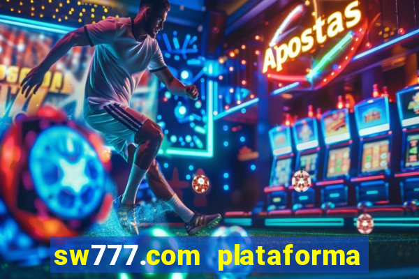 sw777.com plataforma cassino online