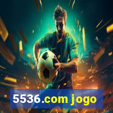 5536.com jogo